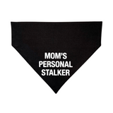 Moms Personal Stalker