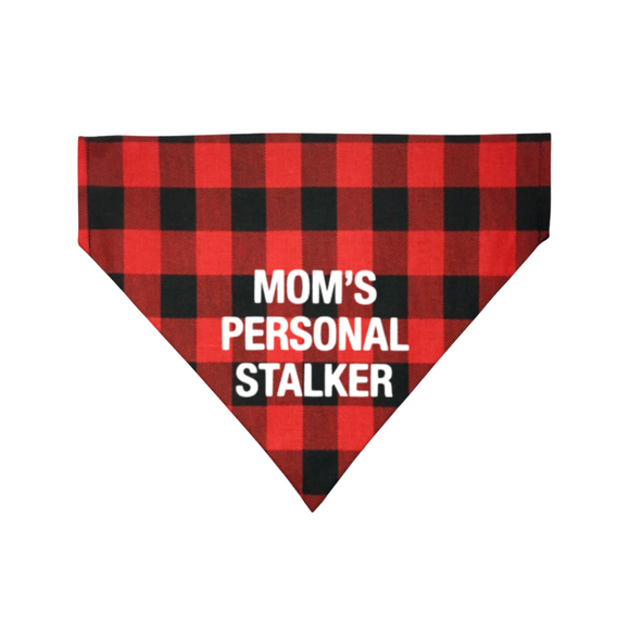 Moms Personal Stalker