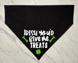Irish You'd Give Me Treats!